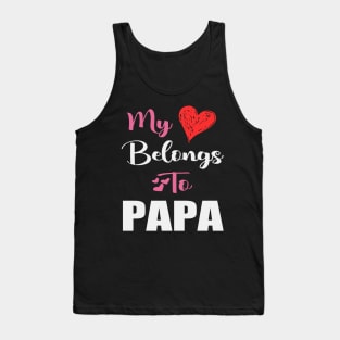 My Love belong to papa Tank Top